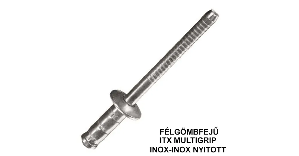 Árengedmény HÚZÓSZEGECS NYITOTT 4.8*07 DIN 7337A FGF A2A2 INOX-INOX DSU ITX MULTIGRIP UTOLSÓ DB-OK